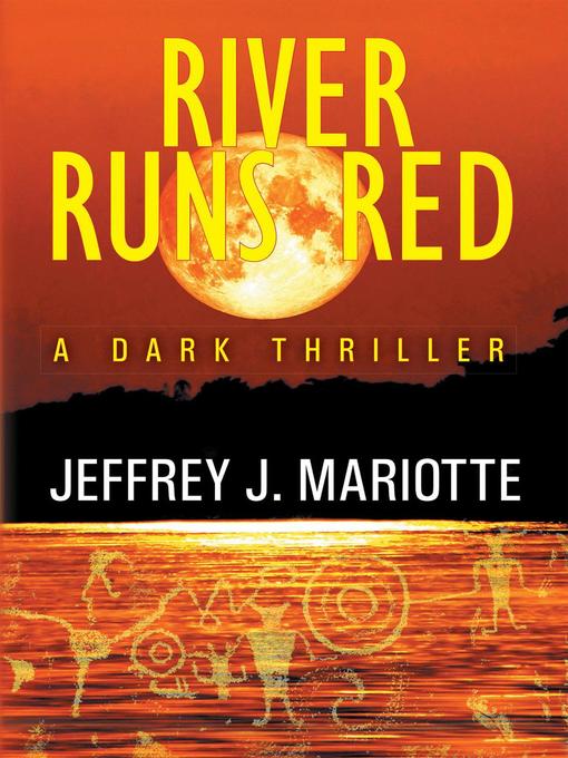 Title details for River Runs Red by Jeffrey J. Mariotte - Available